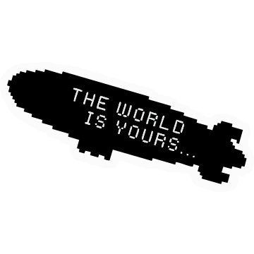 The World is yors