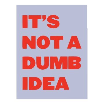It s Not a dumb idea 3D Vinyl Sticker Waterproof Decals for Motorcycle, Helmet & Laptop | Edgy Aesthetic Stickers for Bikes and cars - Moto Genius