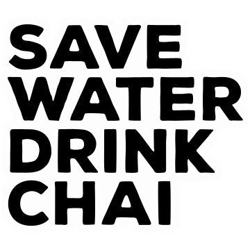 Save water Drink Chai 3D Vinyl Sticker Waterproof Decals for Motorcycle, Helmet & Laptop | Edgy Aesthetic Stickers for Bikes and cars - Moto Genius
