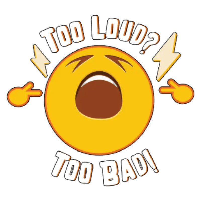 Too-Loud-Too-Bad 3D Vinyl Sticker Waterproof Decals for Motorcycle, Helmet & Laptop | Edgy Aesthetic Stickers for Bikes and cars - Moto Genius