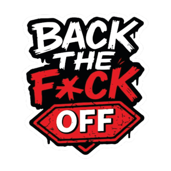 Back-the-F-ck-Off 3D Vinyl Sticker Waterproof Decals for Motorcycle, Helmet & Laptop | Edgy Aesthetic Stickers for Bikes and cars