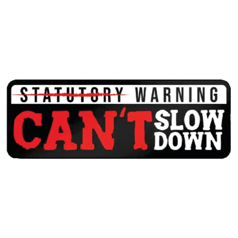 Can-t-Slow-Down 3D Vinyl Sticker Waterproof Decals for Motorcycle, Helmet & Laptop | Edgy Aesthetic Stickers for Bikes and cars