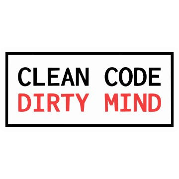 Clean Code Dirty Mind Sticker