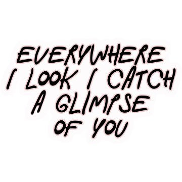 Everywhere I look I Catch