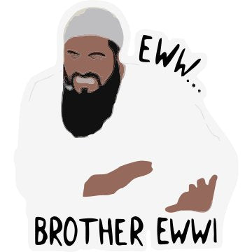 Eww Brother Eww