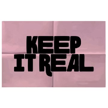 Keep It Real