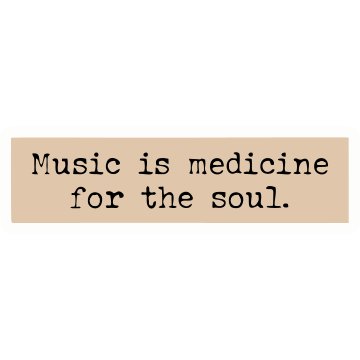 Music is Medicine for the Soul Sticker