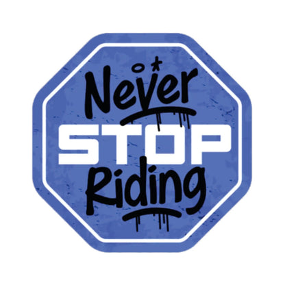 Never-Stop-Riding 3D Vinyl Sticker Waterproof Decals for Motorcycle, Helmet & Laptop | Edgy Aesthetic Stickers for Bikes and cars