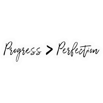 Progress Perfection Sticker
