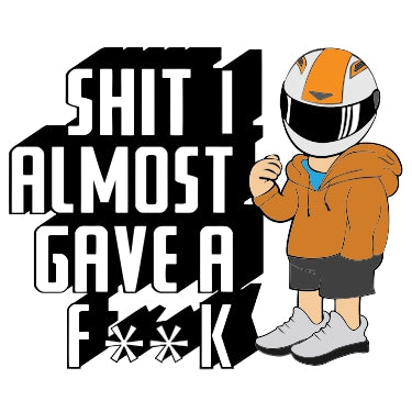 Shit-i-Almost-Give-a-Fxxk-SPC-15 Vinyl Sticker Waterproof Decals for Motorcycle, Helmet & Laptop | Edgy Aesthetic Stickers for Bikes and cars