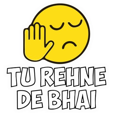 Tu Rehne De Bhaii Sticker