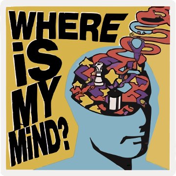 Where is my Mind