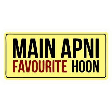 mai apni Favourite Hoon Sticker