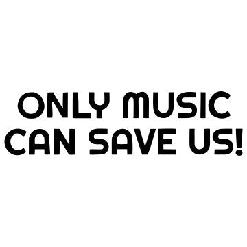 Only Music Can Save Us 3D Vinyl Sticker Waterproof Decals for Motorcycle, Helmet & Laptop | Edgy Aesthetic Stickers for Bikes and cars - Moto Genius